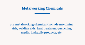 METALWORKING CHEMICALS