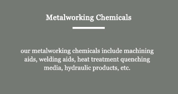 METALWORKING CHEMICALS